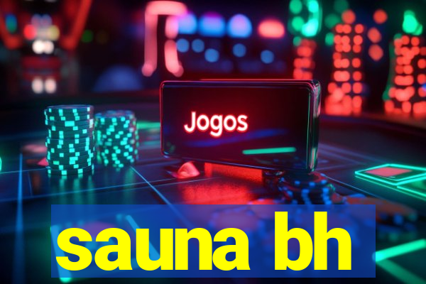 sauna bh